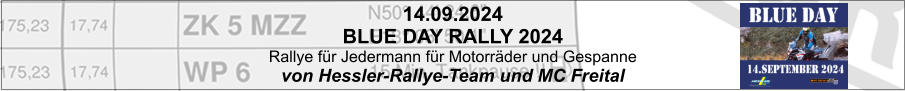 14.09.2024 BLUE DAY RALLY 2024                                                        Rallye für Jedermann für Motorräder und Gespanne von Hessler-Rallye-Team und MC Freital