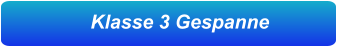 Klasse 3 Gespanne